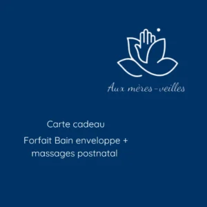 Carte cadeau  Forfait Bain enveloppé + massages postnatal